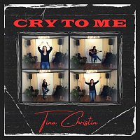 Tina Christin – Cry to Me