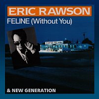 Eric Rawson – Féline (Without You) [Deluxe Edition]