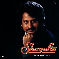 Pankaj Udhas – Shagufta  Vol. 1