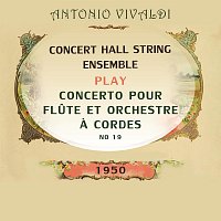 Concert Hall String Ensemble plays: Antonio Vivaldi: Concerto pour flute et orchestre a cordes, No 19