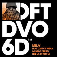 Mr. V – Fire La Chocha (feat. Carlos Mena & Pablo Fierro)