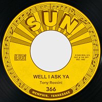 Tony Rossini – Well I Ask Ya / Darlena