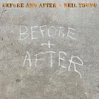 Neil Young – Before and After