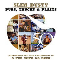 Slim Dusty – Pubs, Trucks & Plains