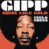 Gipp, CeeLo Green – Shine Like Gold