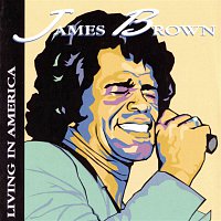 James Brown – Living In America