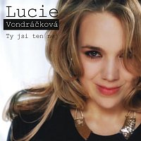 Lucie Vondráčková – Ty jsi ten nej