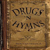Rocco DeLuca – Drugs 'N Hymns