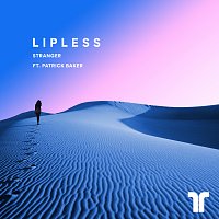 Lipless, Patrick Baker – Stranger