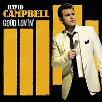 David Campbell – Good Lovin' (Deluxe Edition)