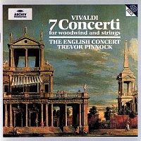 The English Concert, Trevor Pinnock – Vivaldi: 7 Concerti for woodwind and strings
