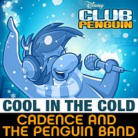 Cadence, The Penguin Band – Cool In The Cold [From "Club Penguin"]