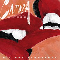 Cazuza, Ney Matogrosso – Dia Dos Namorados