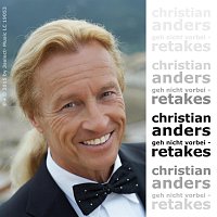 Christian Anders – Christian Anders - Geh nicht vorbei - Retakes
