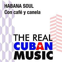 Habana Soul – Con café y canela (Remasterizado)