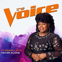 Kymberli Joye – Never Alone [The Voice Performance]