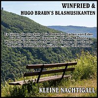 Winfried, Hugo Braun's Blasmusikanten – Kleine Nachtigall
