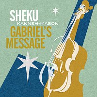 Sheku Kanneh-Mason – Gabriel's Message