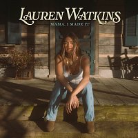 Lauren Watkins – Mama, I Made It