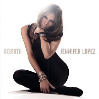 Jennifer Lopez – Rebirth