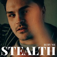 Stealth – Bury Me