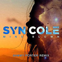 Syn Cole – Mind Blown [Sammy Porter Remix]