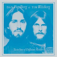 Dan Fogelberg – Twin Sons Of Different Mothers
