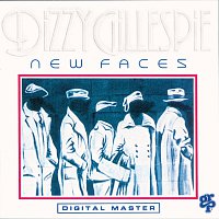 Dizzy Gillespie – New Faces