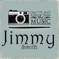Jimmy Smith – Picture The Music