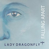 Lady DragonFly – Falling Apart