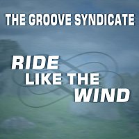 The Groove Syndicate – Ride like the wind