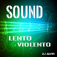 DJ Alvin – Sound Lento Violento