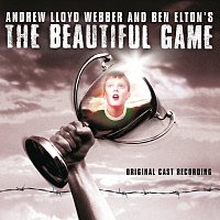 Andrew Lloyd-Webber, "The Beautiful Game" Original 2000 London Cast – The Beautiful Game