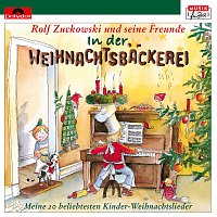Rolf Zuckowski und seine Freunde – In der Weihnachtsbackerei