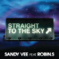 Sandy Vee, Robin S. – Straight To The Sky