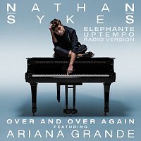 Nathan Sykes, Ariana Grande – Over And Over Again [Elephante Uptempo Radio Version]