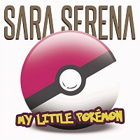 Sara Serena – My Little Pokémon