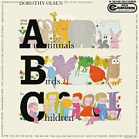 Dorothy Olsen – Songs About "A"nimals "B"irds for "C"hildren