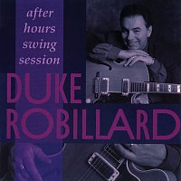 Duke Robillard – After Hours Swing Session