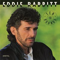 Eddie Rabbitt – Ten Rounds