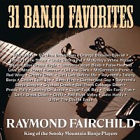 Raymond Fairchild – 31 Banjo Favorites
