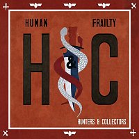 Hunters & Collectors – Human Frailty