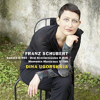 Dina Ugorskaja – Schubert: Sonata, Moments musicaux, & 3 Klavierstucke