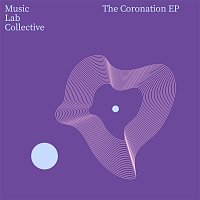 Music Lab Collective – Coronation EP
