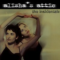 Alisha's Attic – The Incidentals