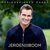 Jeroen van der Boom – Herinneringen Maken