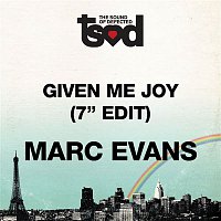 Marc Evans – Given Me Joy: 7" Edit