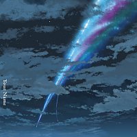 Radwimps – Your Name. [Deluxe Edition / Original Motion Picture Soundtrack]