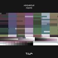 Tilka – Neighbour Fights