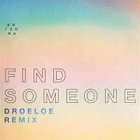 A R I Z O N A – Find Someone (DROELOE Remix)